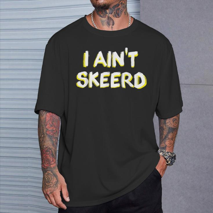 Paranormal Research I Ain't Skeerd T-Shirt Gifts for Him