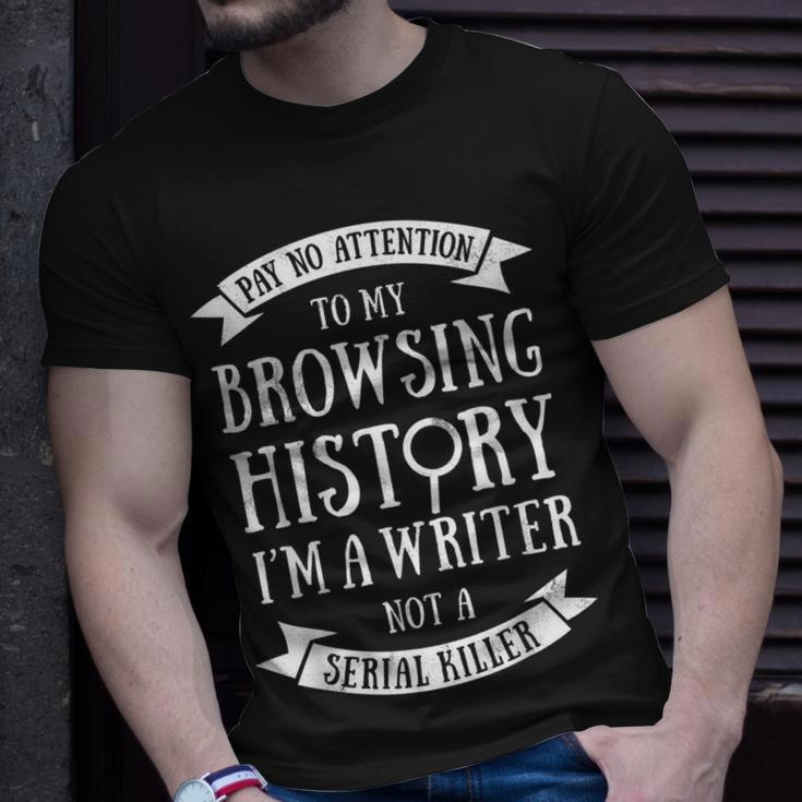 Pay No Attention To My Browsing History I'm A Writer Author T-Shirt Gifts for Him