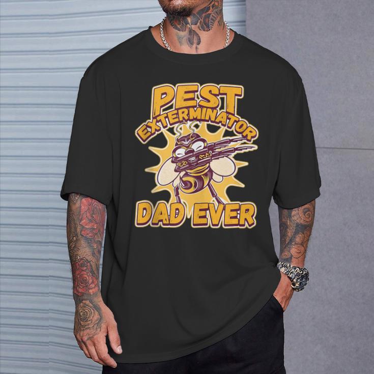 Pest Exterminator Dad Ever For A Pest Control Technician T-Shirt Gifts for Him