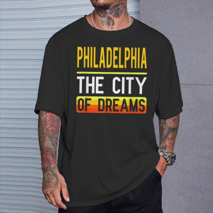 Philadelphia The City Of Dreams Pennsylvania Souvenir T-Shirt Gifts for Him