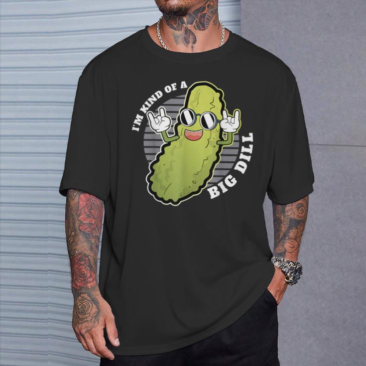 Pickle Fan Pun I'm Kinda Bill Dill Joke T-Shirt Gifts for Him