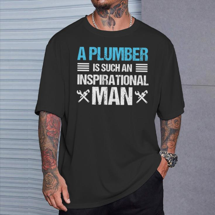 Plumber Inspirational Man Plumbing Birthday Gif T-Shirt Gifts for Him