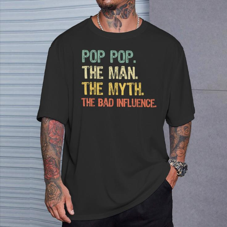 Pop-Pop The Man The Myth Bad Influence Vintage Retro Poppop T-Shirt Gifts for Him