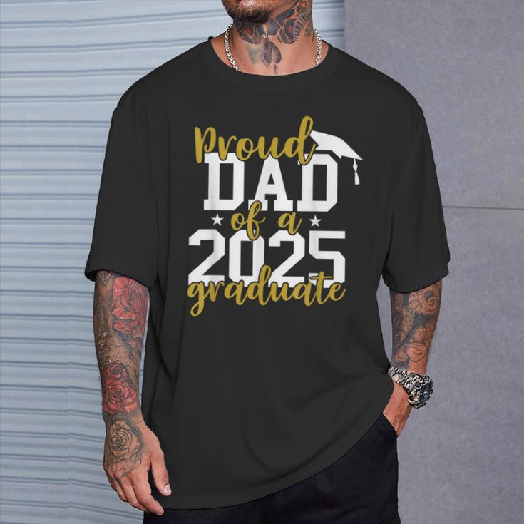 Proud Dad Of A 2025 Graduate Graduation Family T-Shirt Gifts for Him