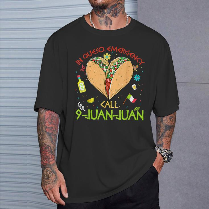 In Queso Emergency Call 9-Juan-Juan Apparel T-Shirt Gifts for Him