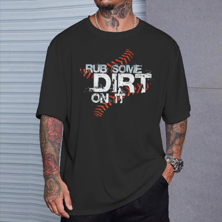 Quite Crying Rub Dirt On It No Crying Girls Softball T-Shirt Gifts for Him