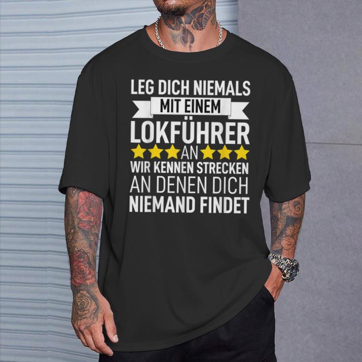 Railway Leg Dich Niemals Mit Ein Lokführer An T-Shirt Geschenke für Ihn