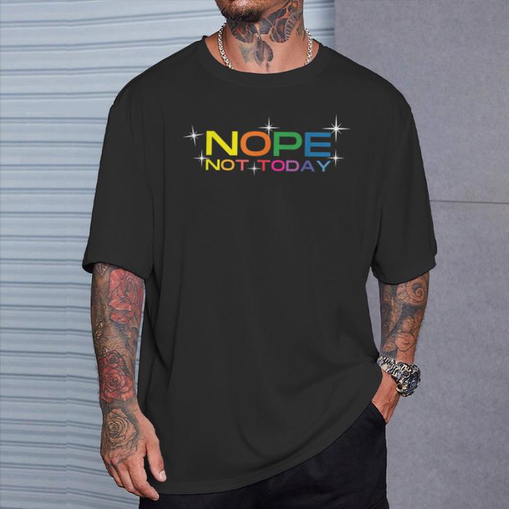 Rainbow Nope Nah Today Meme Lazy Quote Sarcastic Gag Saying T-Shirt Gifts for Him