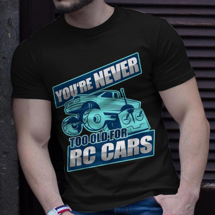 Rc Racing You're Never Too Old For Rc Cars T-Shirt Gifts for Him