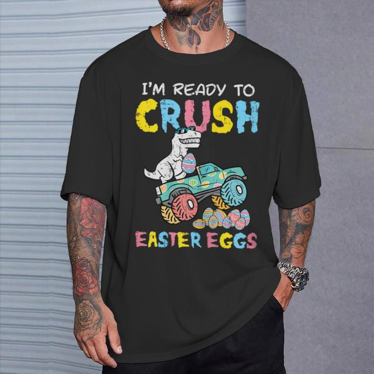 Ready To Crush Easter Eggs Dino Monster Truck Toddler Boys T-Shirt Gifts for Him
