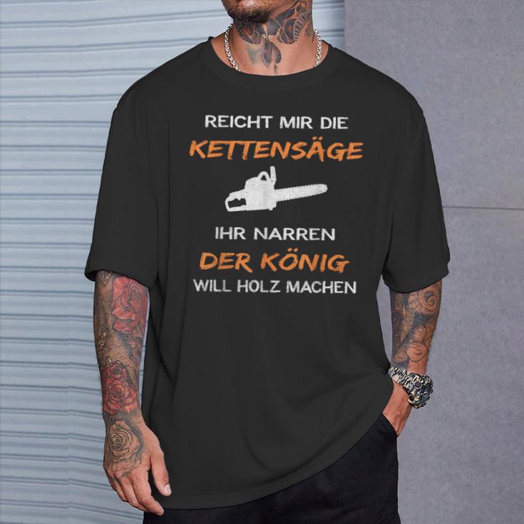 Reiches Mir Die Kettensaw Ihr Jester Saying S T-Shirt Geschenke für Ihn