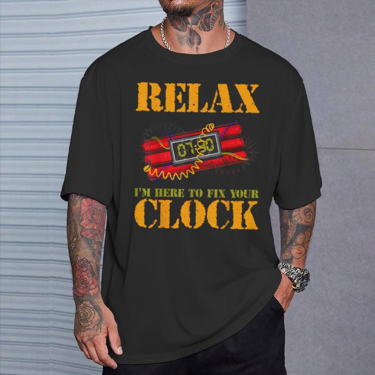 Relax I'm Here To Fix Your Clock Bomb Squad T-Shirt Gifts for Him