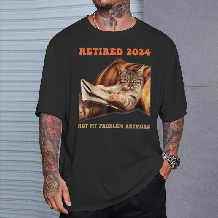 Retired Not My Problem Anymore Cat Retirement 2024 T-Shirt Gifts for Him