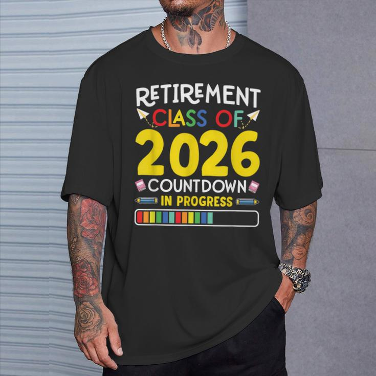 Retirement Class Of 2026 Countdown In Progress Teacher T-Shirt Gifts for Him