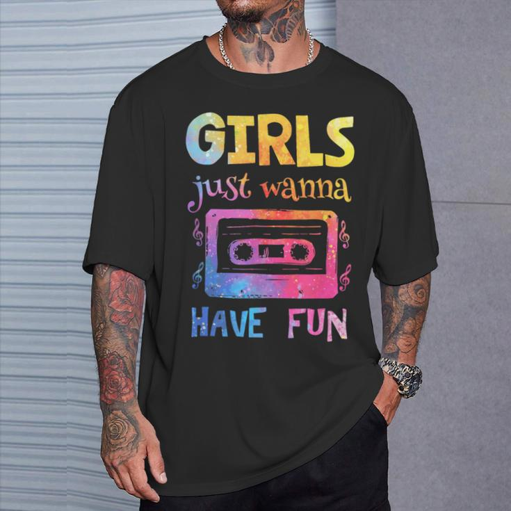 Retro Girls Just Wanna Have Fun Nostalgia 1980S 80'S T-Shirt Gifts for Him