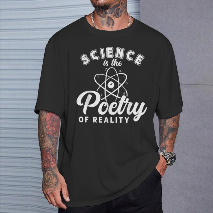 Science Is Poetry Of Reality Poem Lyrics Literature Poet T-Shirt Gifts for Him