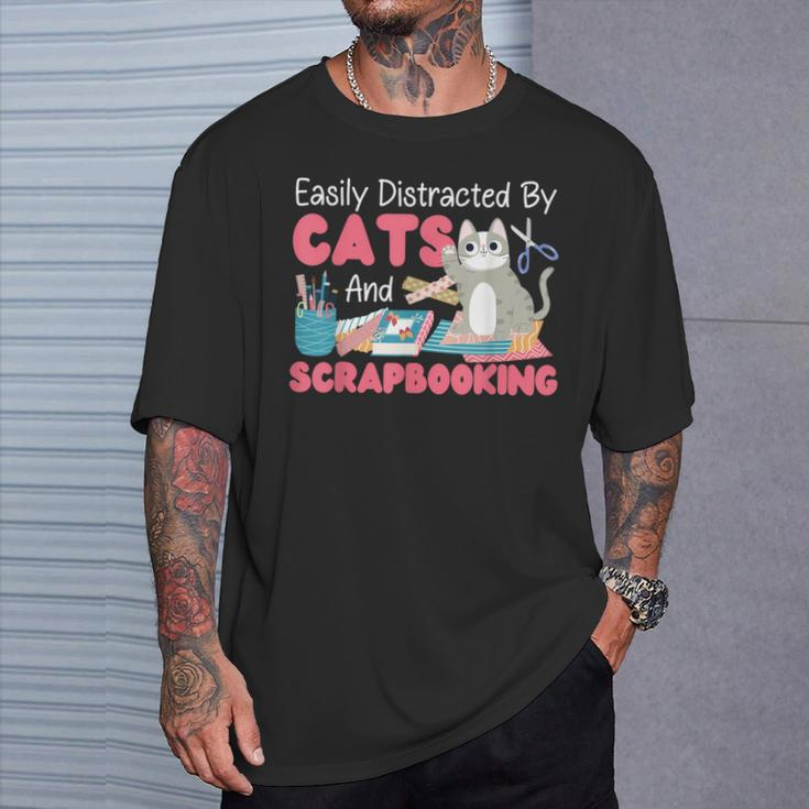 Scrapbooking Cat Easily Distracted By Cats And Scrapbooking T-Shirt Gifts for Him