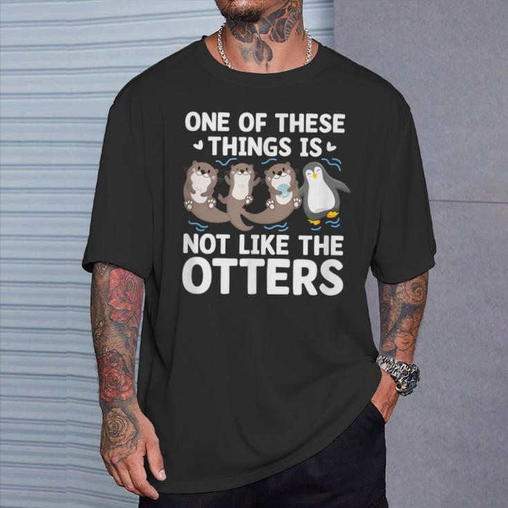 Sea Otters Penguin One Of These Things Not Like The Otters T-Shirt Gifts for Him