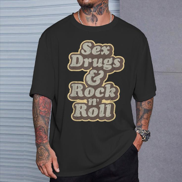 Sex Drugs Rock And Roll Music Singer Band Hippie 60S T-Shirt Geschenke für Ihn