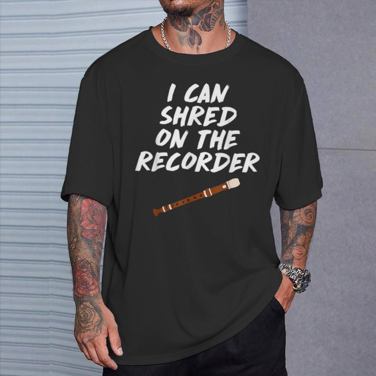 I Can Shred On The Recorder Instrument Flute T-Shirt Gifts for Him
