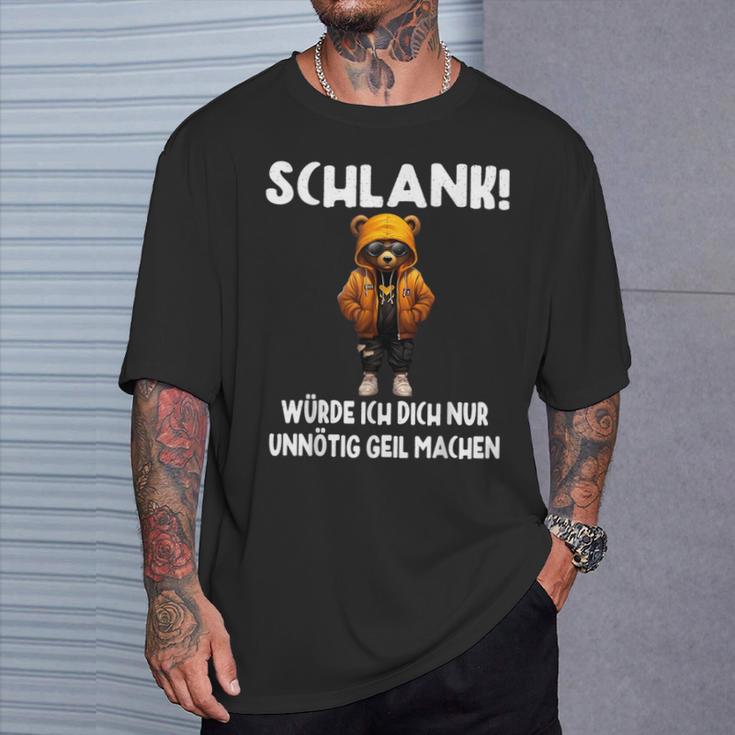 Slim Würde Ich Dich Nur Unnötig Geil Machen T-Shirt Geschenke für Ihn