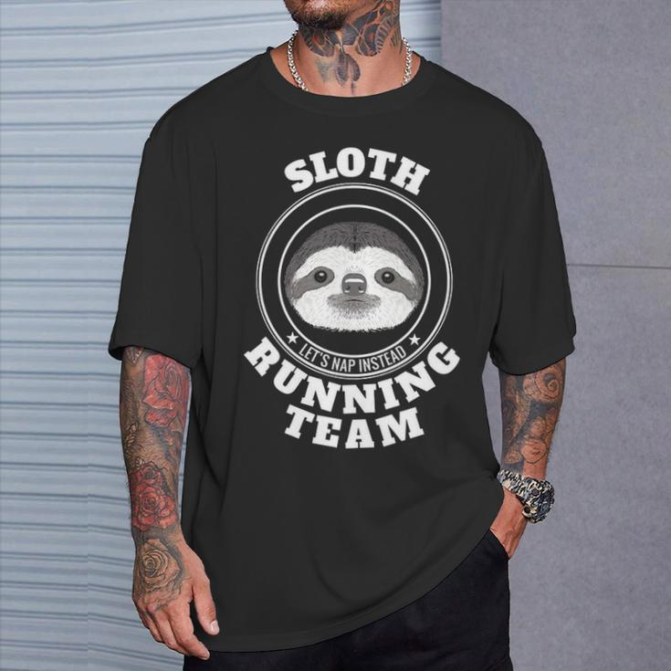 Sloth Running Team Lets Take A Nap Instead T-Shirt Gifts for Him