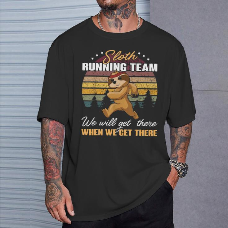 Sloth Running Team We'll Get There When We Get There Cool T-Shirt Gifts for Him