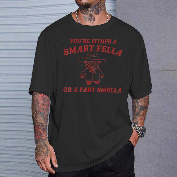 Are You A Smart Fella Or Fart Smella Oddly Specific Meme T-Shirt Gifts for Him