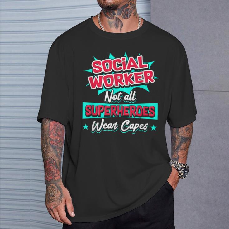 Social Worker Not All Superheroes Wear Capes T-Shirt Gifts for Him