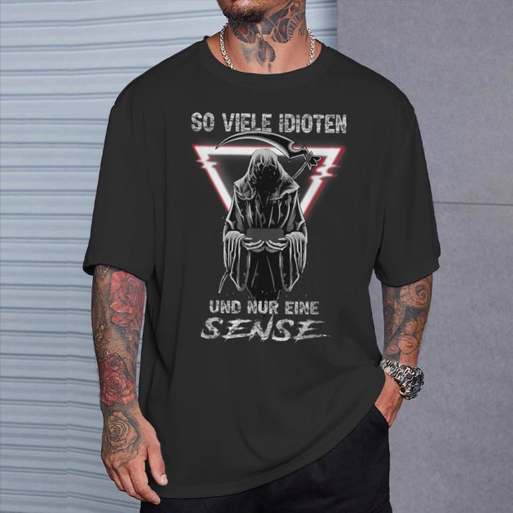 Soiele Idioten Und Nur Eine Sense Sarcasm Reaper S T-Shirt Geschenke für Ihn