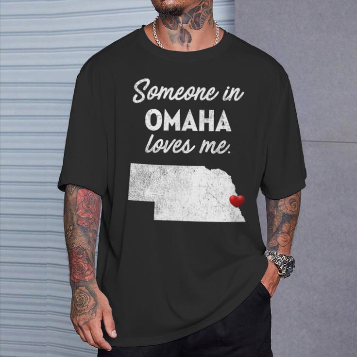 Someone In Omaha Loves Me Omaha Nebraska T-Shirt Gifts for Him