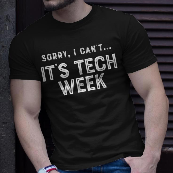 Sorry I Cant Its Tech Week Theatre Musical Crew T-Shirt Gifts for Him
