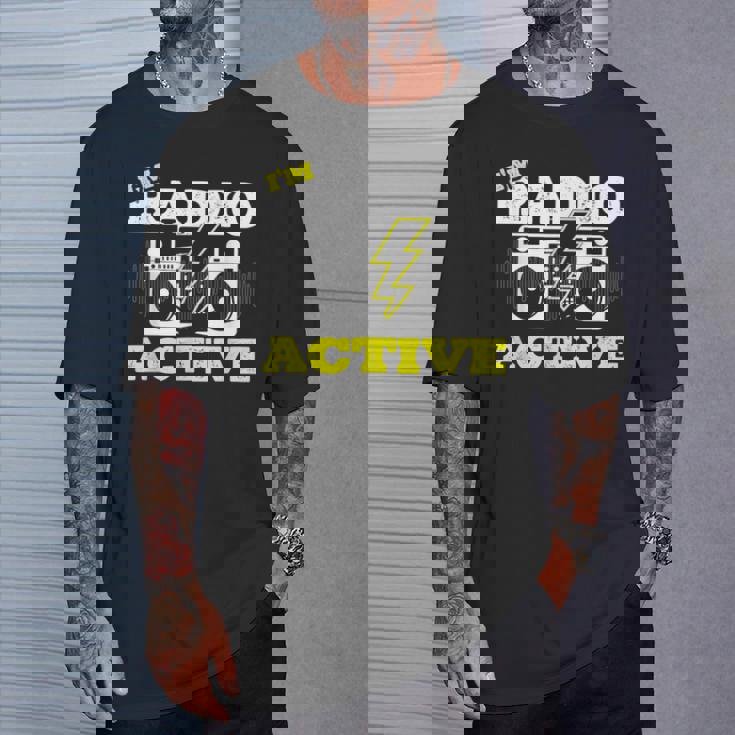 Soy Radio Active Para Un Operador De Radio Radio Divertido Jamón Radio Camiseta unisex Regalos para él