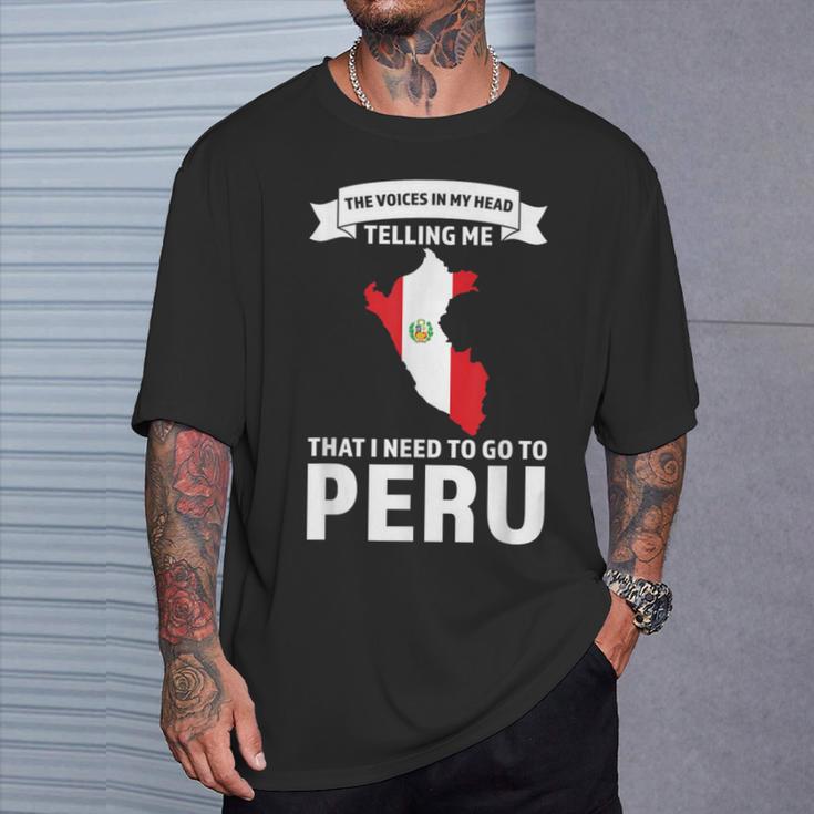 Stimme Sagt Mir Dass Ich Nach Peru Peru Gehen Muss T-Shirt Geschenke für Ihn