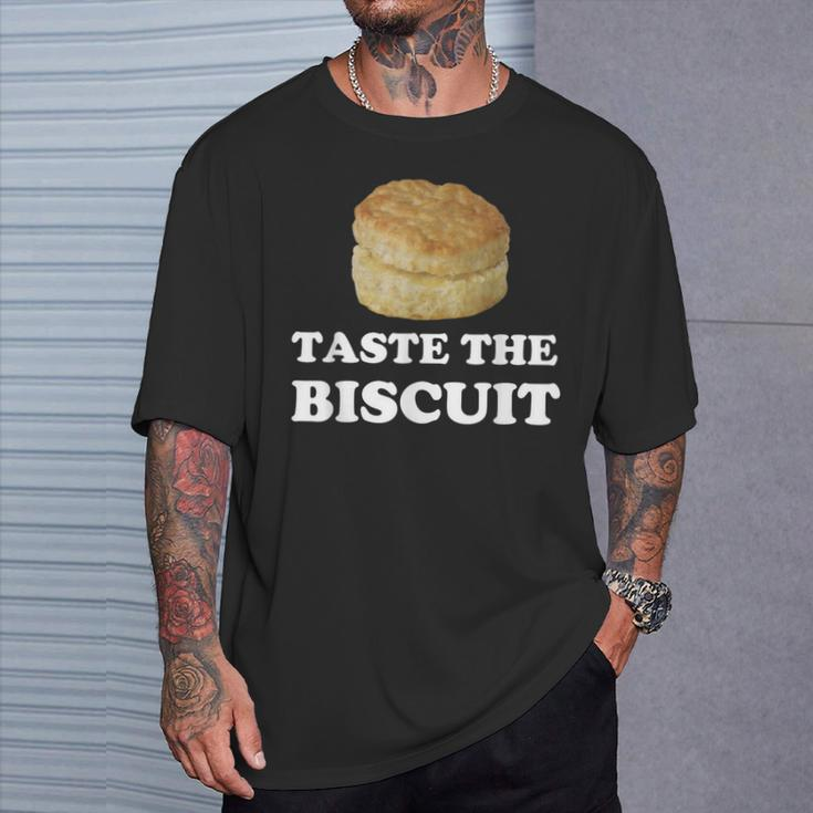 Taste The Biscuit T-Shirt Gifts for Him