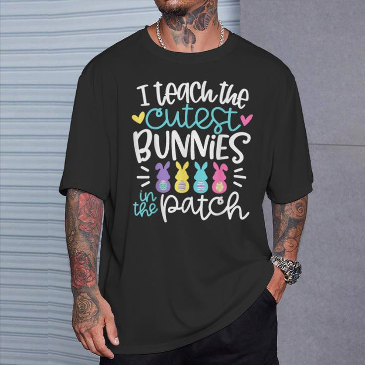 I Teach The Cutest Bunnies In The Patch Easter Eggs Teacher T-Shirt Gifts for Him