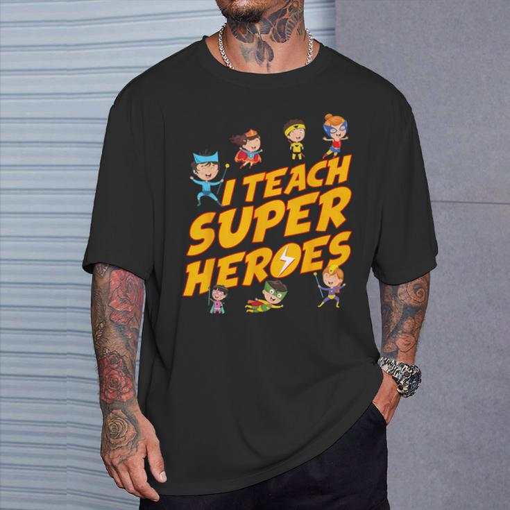 I Teach Superheroes First Grade Teacher Prek Teacher T-Shirt Gifts for Him