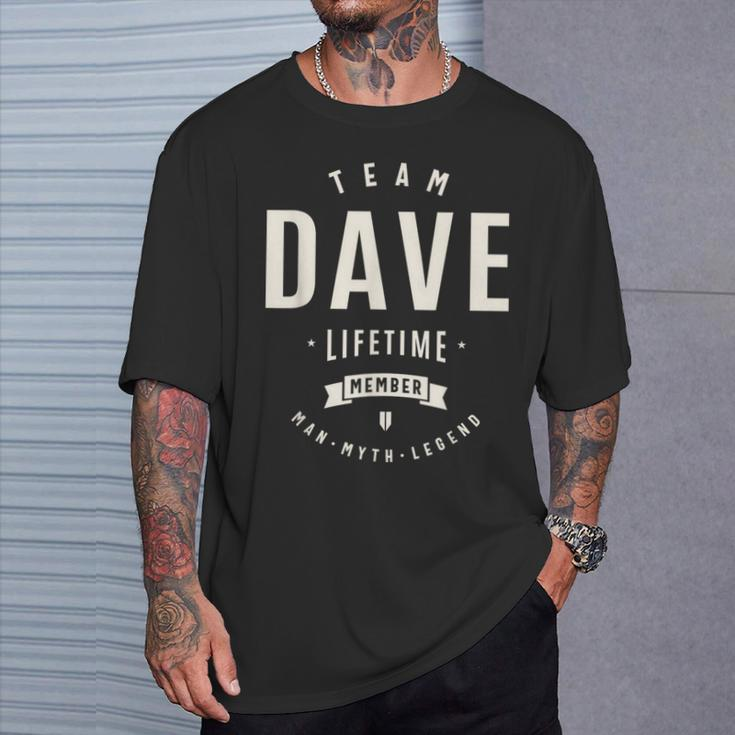 Team Dave Lifetime Member Name Dave T-Shirt Gifts for Him
