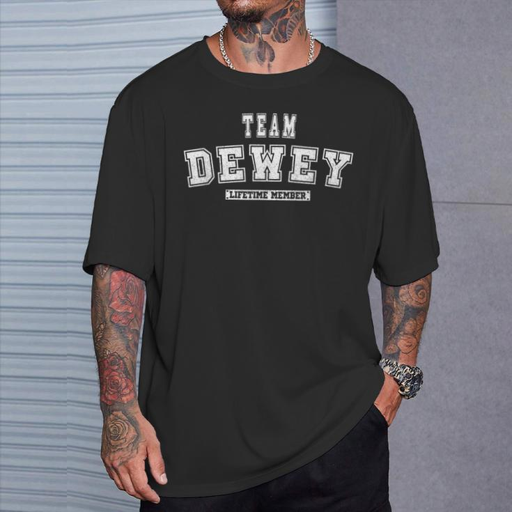 Team Dewey Lifetime Member Family Last Name T-Shirt Gifts for Him