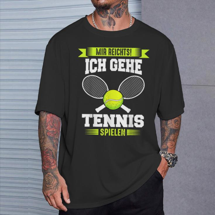 Tennis Mir Reichts Ich Gehe Tennis Spielen T-Shirt Geschenke für Ihn