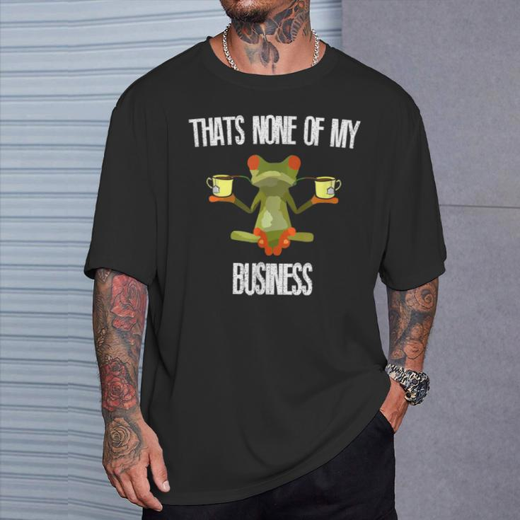 Thats None Of My Business Meme Frog Yoga Drinking Tea T-Shirt Gifts for Him