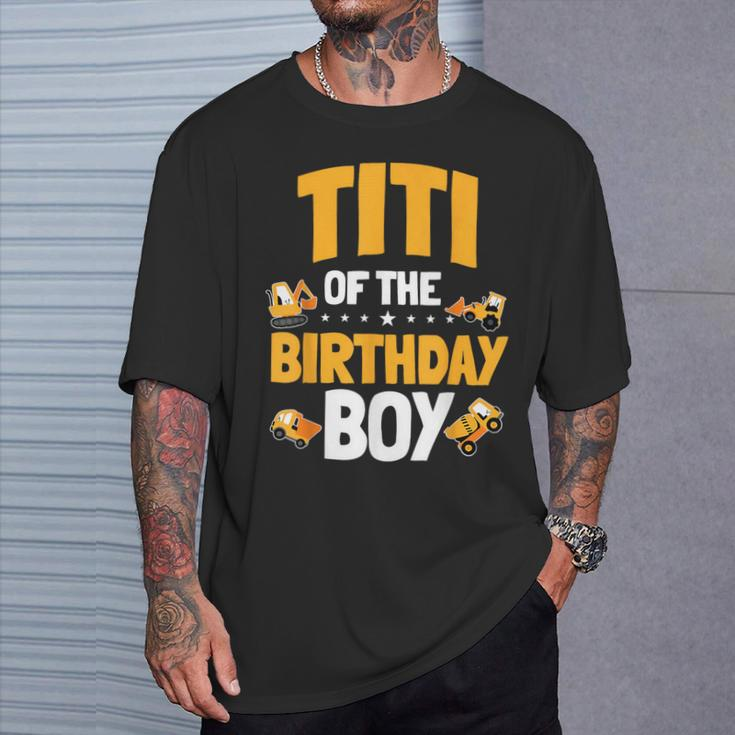 Titi Of The Birthday Boy Construction Worker Bday Party T-Shirt Gifts for Him