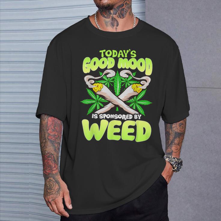 Today Good Mood Is Sponsored By Weed Cannabis T-Shirt Gifts for Him