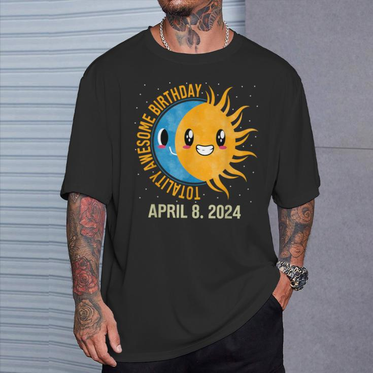Totality Awesome Birthday Total Solar Eclipse April 8 2024 T-Shirt Gifts for Him