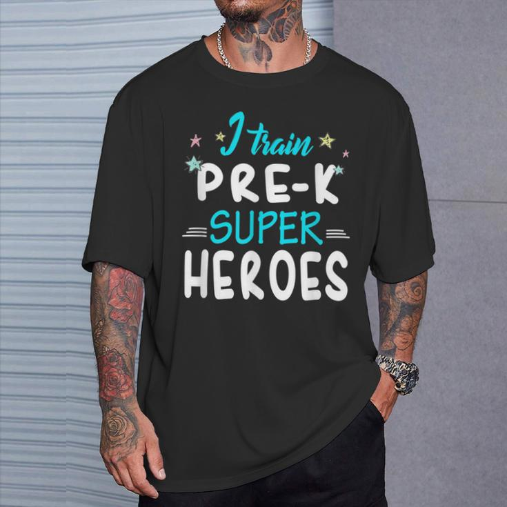I Train Pre K Superheroes Teacher TeamT-Shirt Gifts for Him