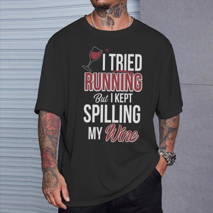 I Tried Running But Kept Spilling My Wine T-Shirt Gifts for Him