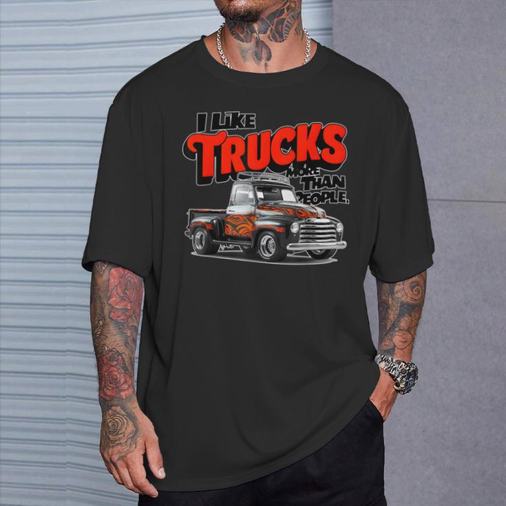 I Like Trucks More Than People Humorous Auto Enthusiast Fr T-Shirt Gifts for Him