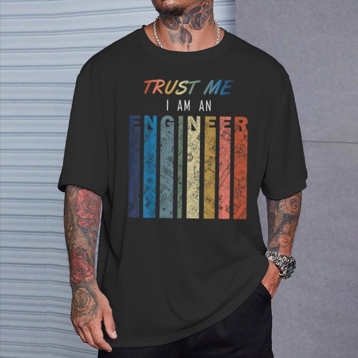 Trust Me I Am An Engineer T-Shirt Geschenke für Ihn