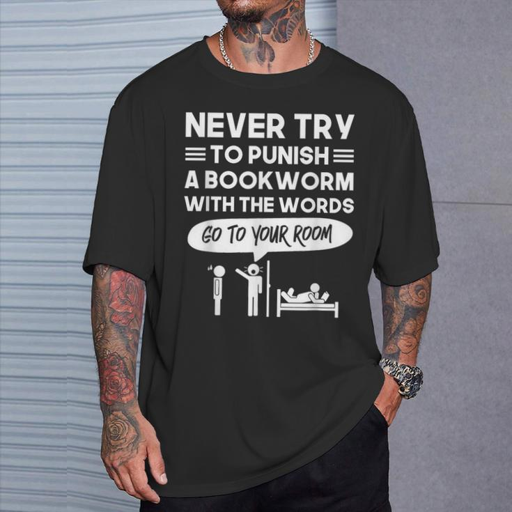Never Try To Punish A Bookworm T-Shirt Gifts for Him
