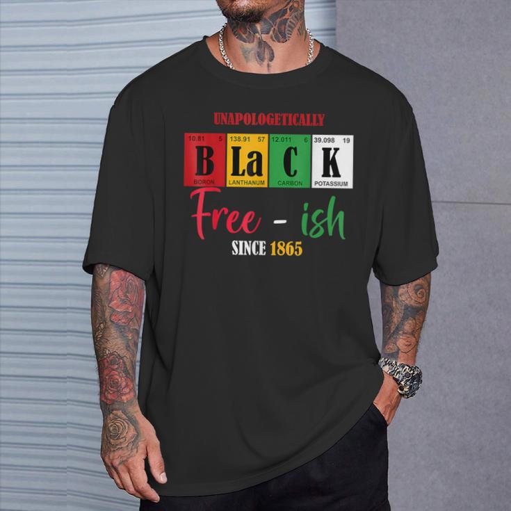 Unapologetically Black Free-Ish Since 1865 Junenth T-Shirt Gifts for Him